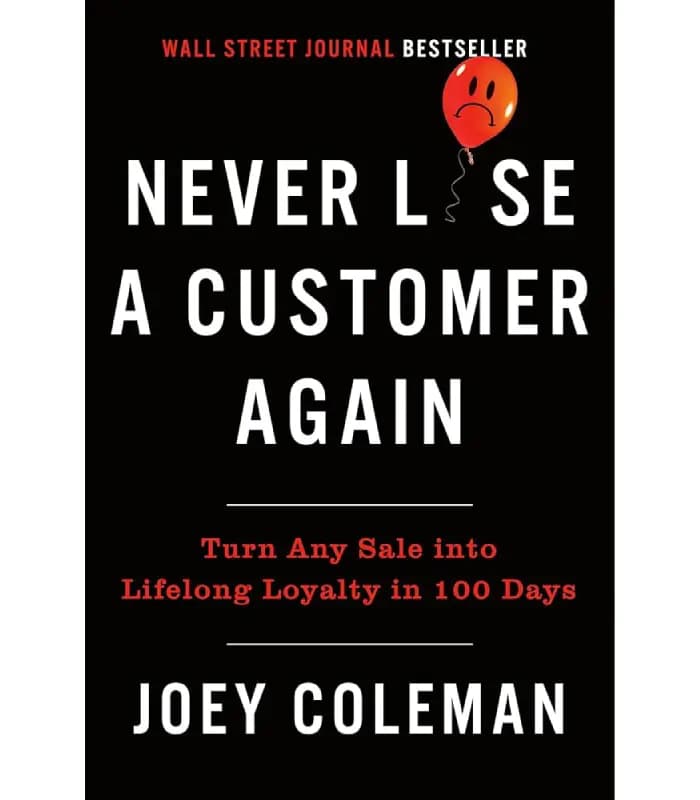 کتاب Never Lose a Customer Again (دیگر هرگز مشتری را از دست ندهید) اثر جوی کلمن | نسخه انگلیسی PDF