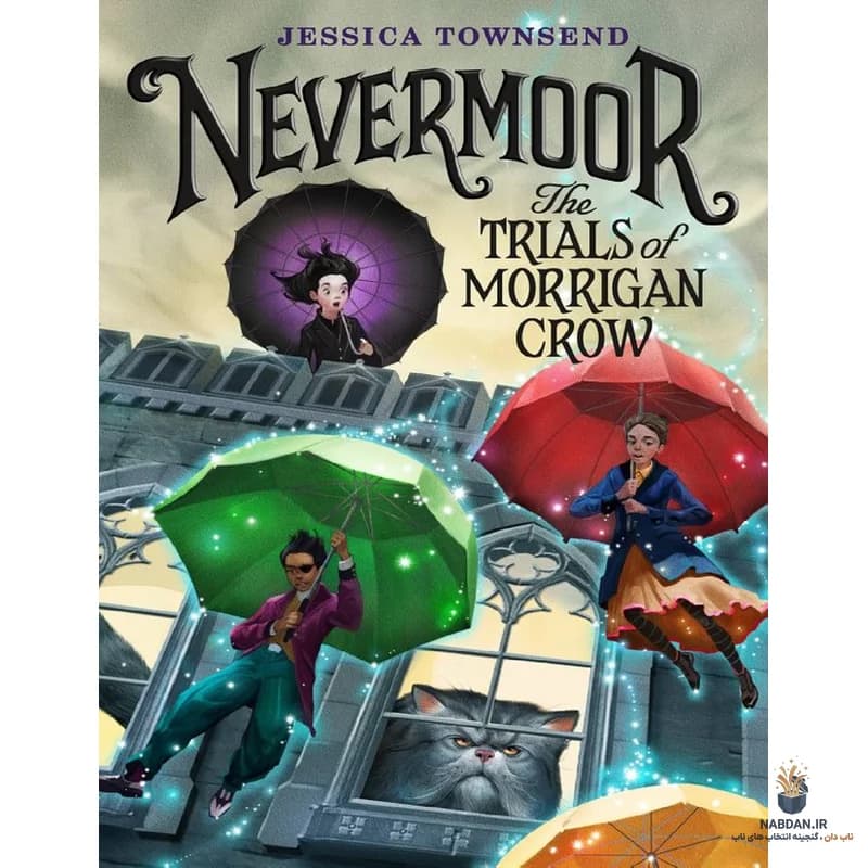 کتاب The Trials of Morrigan Crow (آزمون‌های موریگان کرو) نسخه انگلیسی PDF | جسیکا تاون‌سند