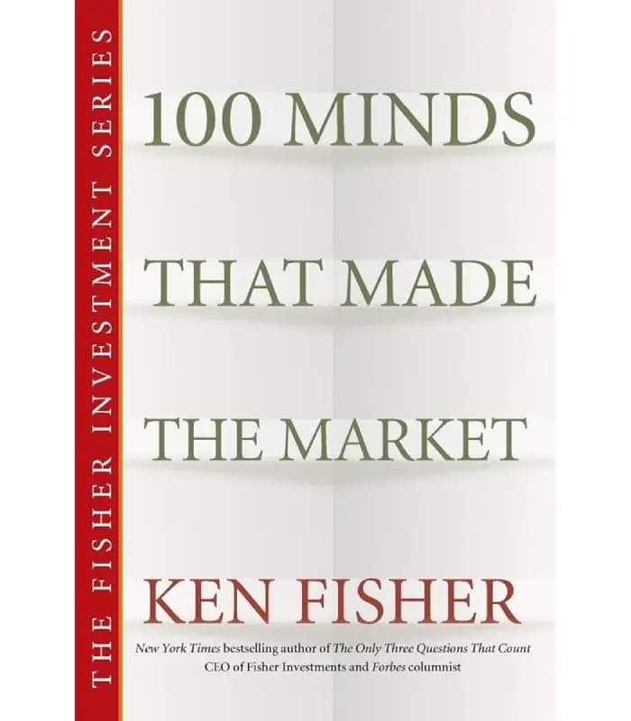 کتاب 100 Minds That Made the Market (۱۰۰ ذهنی که بازار را ساختند) اثر کن فیشر | نسخه انگلیسی PDF