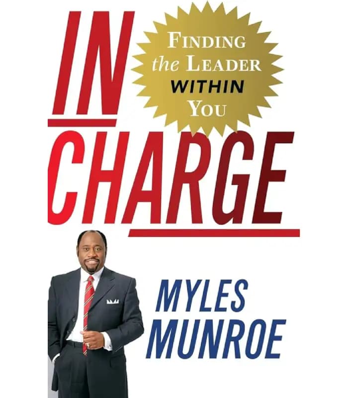 کتاب In Charge: Finding the Leader Within You (سکان هدایت: رهبر درون خود را پیدا کنید) اثر مایلز مونرو | نسخه انگلیسی PDF