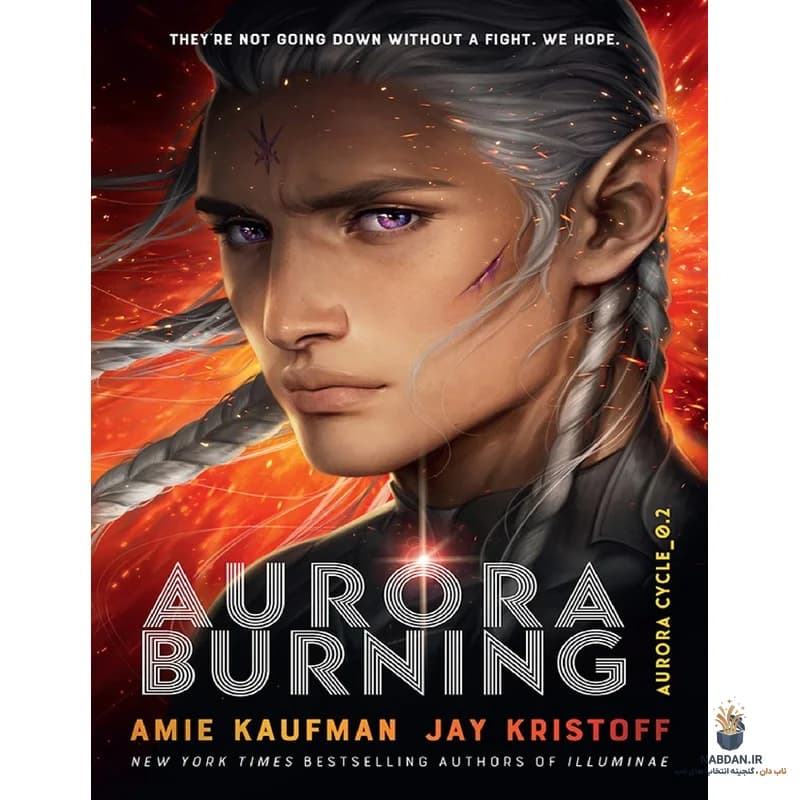 کتاب Aurora Burning (شعله‌ور شدن آرورا) نسخه انگلیسی PDF | امی کافمن | جی کریستوف