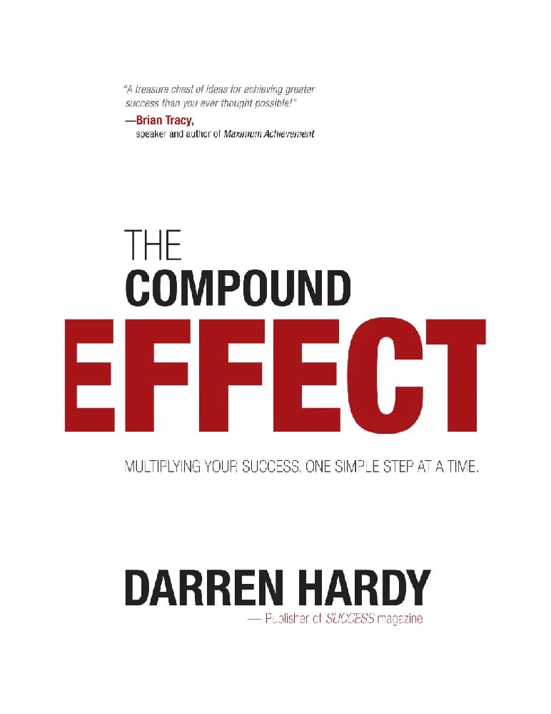 کتاب The Compound Effect (اثر مرکب: جهش در درآمد، زندگی و موفقیت شما) نسخه انگلیسی PDF | دارن هاردی