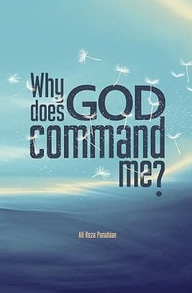 کتاب چرا خداوند به من فرمان میدهد در خانه خدا اقامت کنم؟ (Why Does God Command Me Residing in God’s House) نسخه PDF