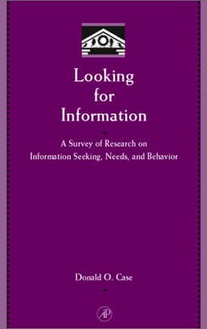 کتاب Looking for Information: A Survey of Research on Information Seeking, Needs, and Behavior (Library and Information Science) نسخه کامل