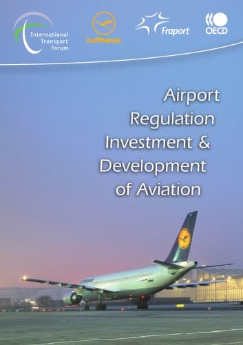 کتاب International Transport Forum: Airport Regulation Investment and Development of Aviation نسخه کامل