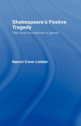 کتاب Shakespeare’s Festive Tragedy: The Ritual Foundations of Genre نسخه کامل