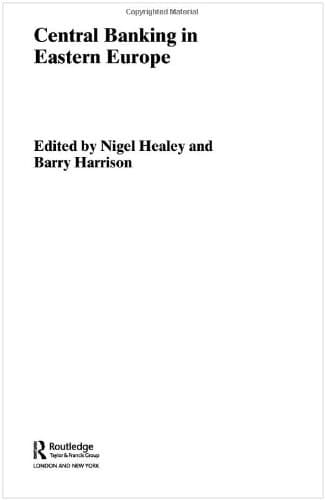 کتاب Central Banking in Eastern Europe (Routledge International Studies in Money and Banking) نسخه کامل