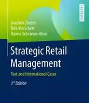 دانلود کتاب Strategic Retail Management: Text and International Cases – مدیریت استراتژیک خرده فروشی: متن و موارد بین المللی