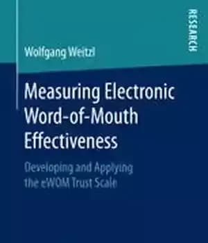 دانلود کتاب Measuring Electronic Word-of-Mouth Effectiveness: Developing and Applying the eWOM Trust Scale – اندازه گیری اثربخشی دهان به دهان…