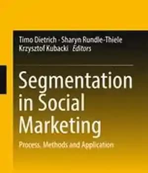 دانلود کتاب Segmentation in Social Marketing: Process, Methods and Application – تقسیم بندی در بازاریابی اجتماعی: فرآیند، روش ها و…
