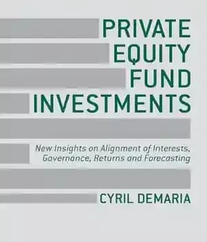 دانلود کتاب Private equity fund investments: new insights on alignment of interests, governance, returns and forecasting – سرمایه گذاری های…