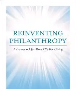 دانلود کتاب Reinventing Philanthropy: A Framework for More Effective Giving – اختراع مجدد بشردوستی: چارچوبی برای بخشش مؤثرتر