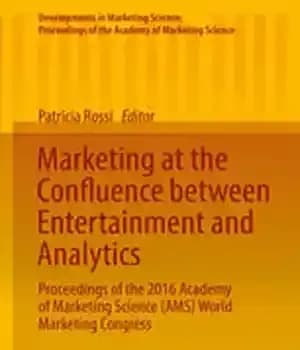 دانلود کتاب Marketing at the Confluence between Entertainment and Analytics: Proceedings of the 2016 Academy of Marketing Science (AMS) World…