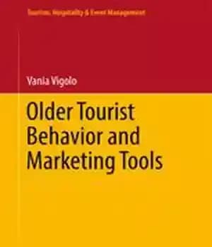 دانلود کتاب Older Tourist Behavior and Marketing Tools – رفتار گردشگران قدیمی و ابزارهای بازاریابی