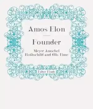 دانلود کتاب Founder: Meyer Amschel Rothschild and His Time – بنیانگذار: مایر امشل روچیلد و زمان او