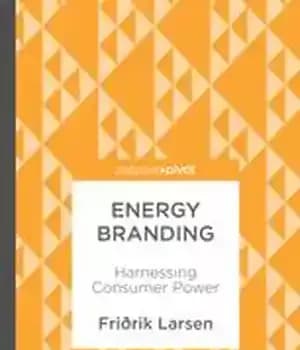 دانلود کتاب Energy Branding: Harnessing Consumer Power – نام تجاری انرژی: مهار قدرت مصرف کننده