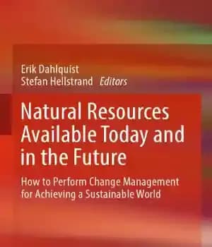 دانلود کتاب Natural resources available today and in the future: how to perform change management for achieving a sustainable world…