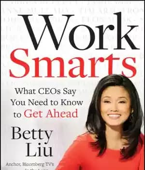 دانلود کتاب Work smarts what CEOs say you need to know to get ahead – آنچه را که مدیران عامل…