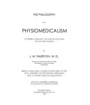 دانلود کتاب The philosophy of physiomedicalism : its theorem, corollary, and laws of application for the cure of disease –…