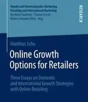 دانلود کتاب Online Growth Options for Retailers: Three Essays on Domestic and International Growth Strategies with Online Retailing – گزینه…