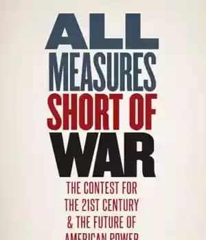 دانلود کتاب All Measures Short of War The Contest for the Twenty-First Century and the Future of American Power –…