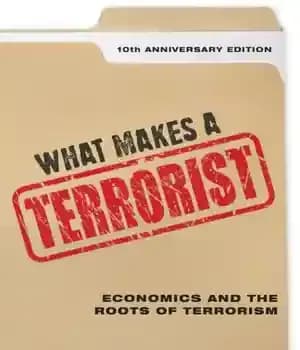دانلود کتاب What Makes a Terrorist: Economics and the Roots of Terrorism – چه چیزی یک تروریست را می سازد:…