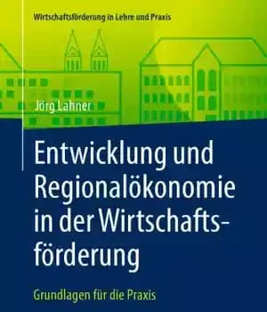 دانلود کتاب Entwicklung und Regionalkonomie in der Wirtschaftsfrderung – Entwicklung und Regionalkonomie in der Wirtschaftsfrderung