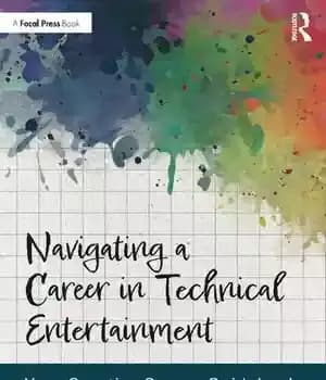 دانلود کتاب Navigating a Career in Technical Entertainment: Your Creative Career Guidebook – پیمایش یک شغل در سرگرمی های فنی:…