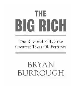 دانلود کتاب The big rich: the rise and fall of the greatest texas oil fortunes – ثروتمندان بزرگ: ظهور و…