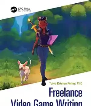دانلود کتاب Freelance Video Game Writing: The Life & Business of the Digital Mercenary for Hire – نوشتن بازی های…