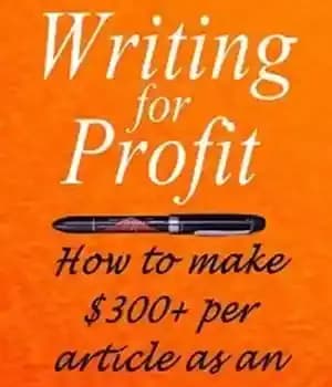 دانلود کتاب Writing for Profit: How to make $300+ per article as an online writer – نوشتن برای سود: چگونه…
