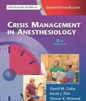 دانلود کتاب Crisis Management in Anesthesiology, 2nd Edition – مدیریت بحران در بیهوشی، ویرایش دوم