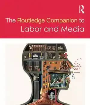 دانلود کتاب The Routledge companion to labor and media – همراه Routledge با کارگر و رسانه