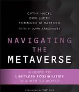 دانلود کتاب Navigating the Metaverse: A Guide to Limitless Possibilities in a Web 3.0 World – پیمایش در متاورس: راهنمای…