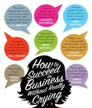 دانلود کتاب How to Succeed in Business Without Really Crying – چگونه بدون گریه کردن در تجارت موفق شویم؟