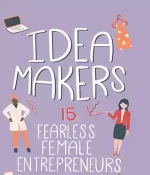 دانلود کتاب Idea Makers: 15 Fearless Female Entrepreneurs – ایده سازان: 15 کارآفرین زن بی باک