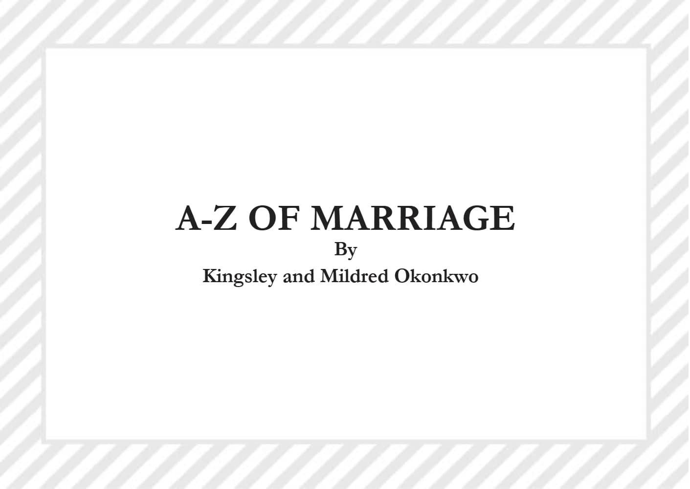کتاب الفبای ازدواج (A – Z Of Marriage) نسخه انگلیسی PDF | کینگزلی و میلدرد اوکونکوو