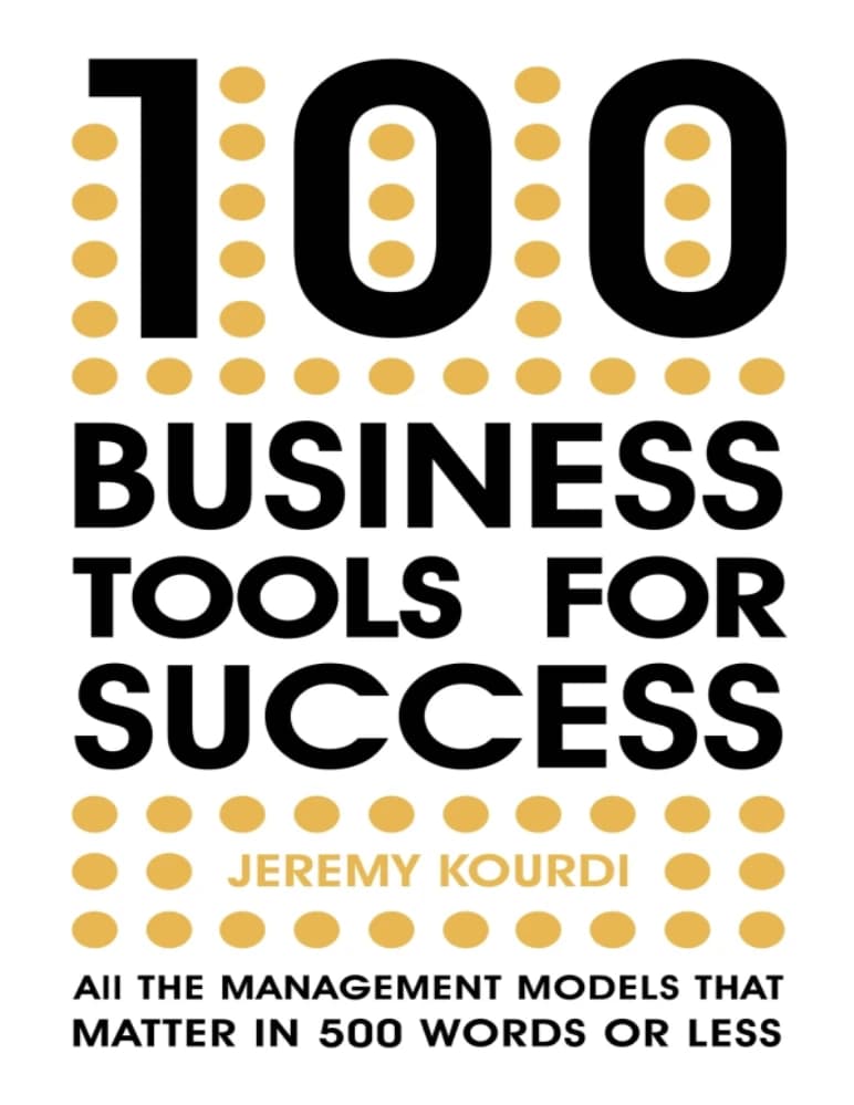 کتاب ۱۰۰ ابزار کسب و کار برای موفقیت (100 Business Tools for Success) نسخه انگلیسی PDF | جرمی کوردی