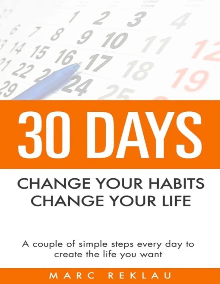 کتاب ۳۰ روز: عادت های خود را تغییر دهید، زندگی تان را تغییر دهید (30 Days: Change Your Habits, Change Your Life) نسخه انگلیسی PDF | مارک وایزمن