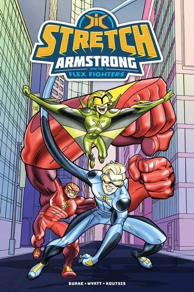 دانلود کمیک Stretch Armstrong and the Flex Fighters (2018)