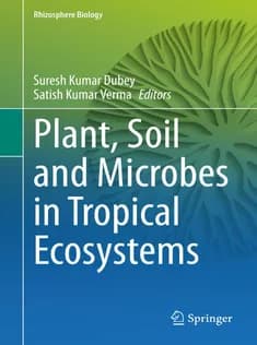 دانلود کتاب Plant, Soil and Microbes in Tropical Ecosystems