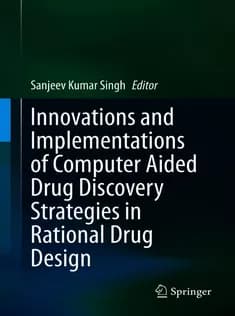 دانلود کتاب Innovations and Implementations of Computer Aided Drug Discovery Strategies in Rational Drug Design