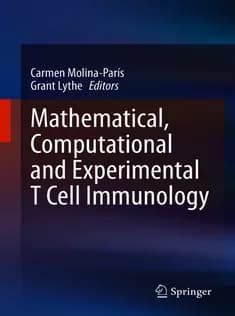 دانلود کتاب Mathematical, Computational and Experimental T Cell Immunology