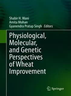 دانلود کتاب Physiological, Molecular, and Genetic Perspectives of Wheat Improvement