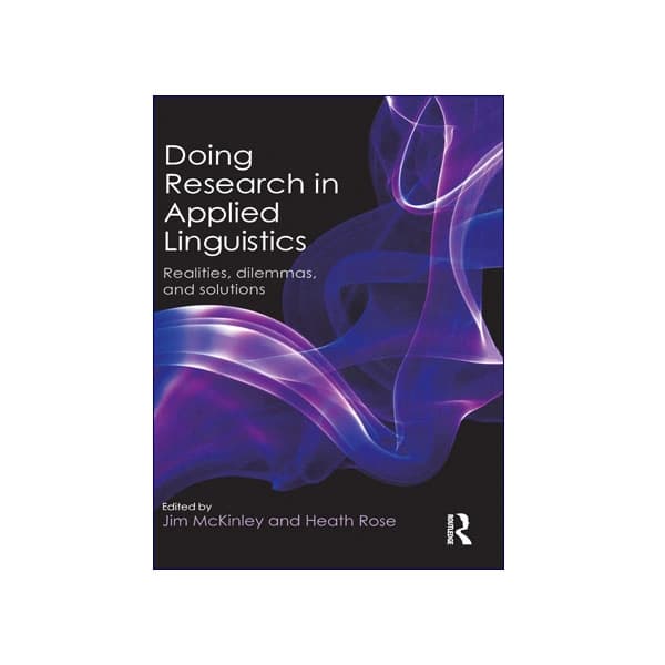 Doing Research in Applied Linguistics: Realities, Dilemmas, and Solutions — تصویر ۲