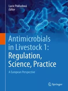 دانلود کتاب Antimicrobials in Livestock 1: Regulation, Science, Practice