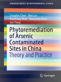 دانلود کتاب Phytoremediation of Arsenic Contaminated Sites in China