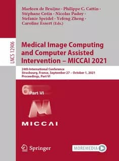 دانلود کتاب Medical Image Computing and Computer Assisted Intervention – MICCAI 2021