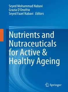 دانلود کتاب Nutrients and Nutraceuticals for Active & Healthy Ageing