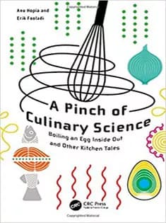 دانلود کتاب A Pinch of Culinary Science: Boiling An Egg Inside Out and Other Kitchen Tales